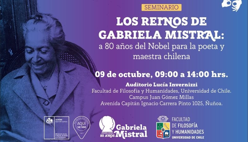 gabriela mistral: reinos, legado y nobel a 80 años en la u. de chile